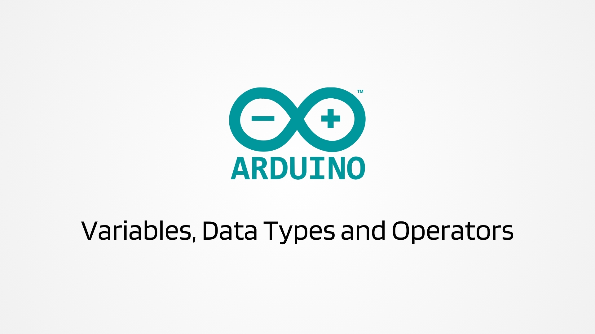 Exploring Arduino Language: Variables, Data Types and Operators